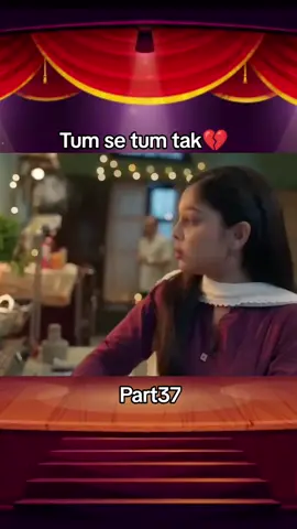 Tum se tum tak part 37💔#tumsetumtak❤ #drama #usa🇺🇸 #foryou #foryoupage 