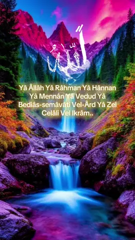 #CapCut Yâ Âllâh Yâ Râhman Yâ Hânnan Yâ Mennân Yâ Vedud Yâ Bediâs-semâvâti Vel-Ârd Yâ Zel Celâli Vel Ikrâm.. #dua #zikir #esmaülhüsna #keşfet 