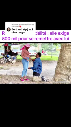 Réponse à @Rosalinda❤️ Retour test de fidélité : elle exige  500 mil pour se remettre avec lui