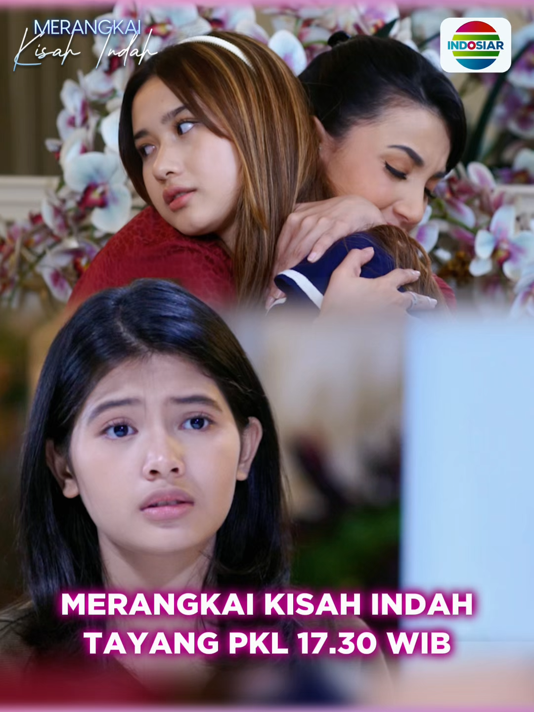 Saksikan Merangkai Kisah Indah pukul 17.30 WIB hanya di Indosiar #MerangkaiKisahIndahIndosiar #SinetronIndosiar #SinemaIndosiar