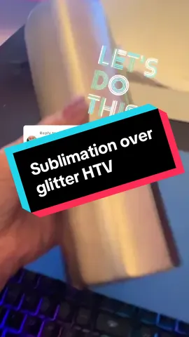 Replying to @darmaa811 Trying out sublimation over HTV on a tumbler. So many of you wanted me to try it. #tryingnewthings #becreative #trusttheprocess #glittertumblers #crafty 