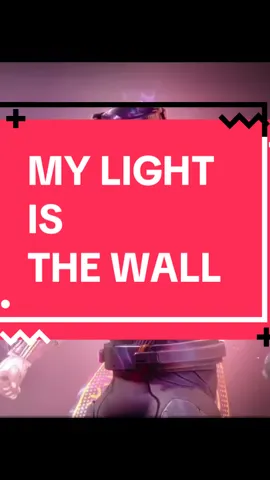 MY LIGHT IS THE WALL @Saber @Rj Pasin  #destiny2 #destiny2titan #destiny2memes #tank #gaming 