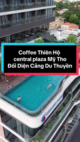 Coffee Central plaza, Thiên Hộ Hotel Mỹ Tho, Đối Diện Cảng Du Thuyền Mỹ Tho 🥰 #chogao #mytho #tiengiang63b4 #xuhuong #chill 