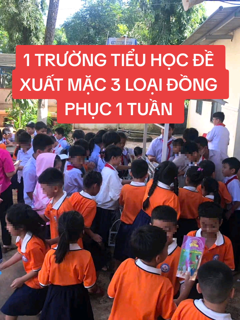 1 trường Tiểu học đề xuất mặc 3 loại đồng phục 1 tuần. #daklak #hocsinh #dongphuc #tiktok #xuhuongtiktok 