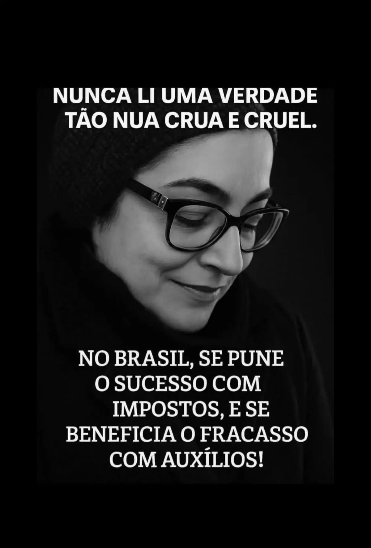 Aquí no Brasil é assim. Você se esforça trabalhando para ser um empreendedor de sucesso financeiro, você é 