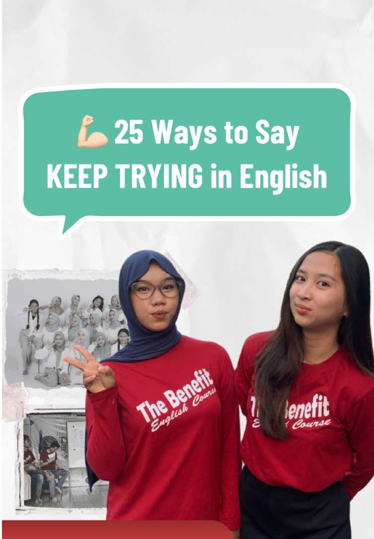 💪🏻 25 Ways to Say KEEP TRYING in English -  25 Expressions tentang berusaha (sehari-hari) dalam bahasa Inggris + terjemahannya singkat yang mudah banget untuk dihafalkan✨ Rekomendasi tempat kursus bahasa Inggris untuk pemula di Kampung Inggris Pare, Kediri. #viral #bahasainggrispemula #kursusbahasainggristerbaik #kursusdikampunginggrispare #kosakatabahasainggris     
