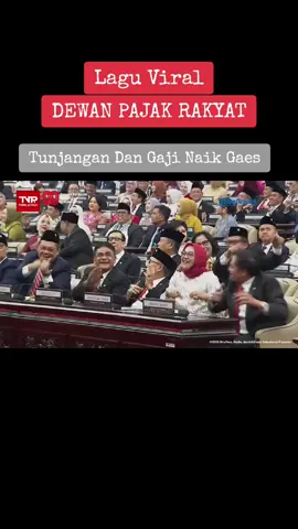 Lagu Viral Dewan Pajak Rakyat_Menyala gaji dan tunjangan bosss ku🔥 #prabowo #DPR #fypシ゚viral #laguviral #tiktokviral 