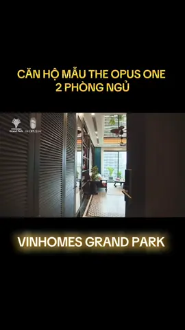 CĂN HỘ MẪU THE OPUS ONE 2 PHÒNG NGỦ #Vinhomes #TheOpusOne #VinhomesGrandPark 