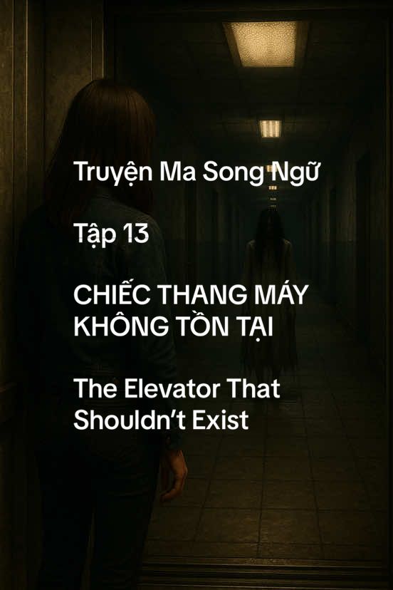 Chiếc thang máy không tồn tại #hoctienganhquatruyensongngu #truyensongnguanhviet #luyennghetienganhquatruyen 