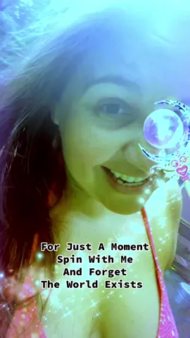 Spin With Me - Sometimes we need a moment to forget the world exists 