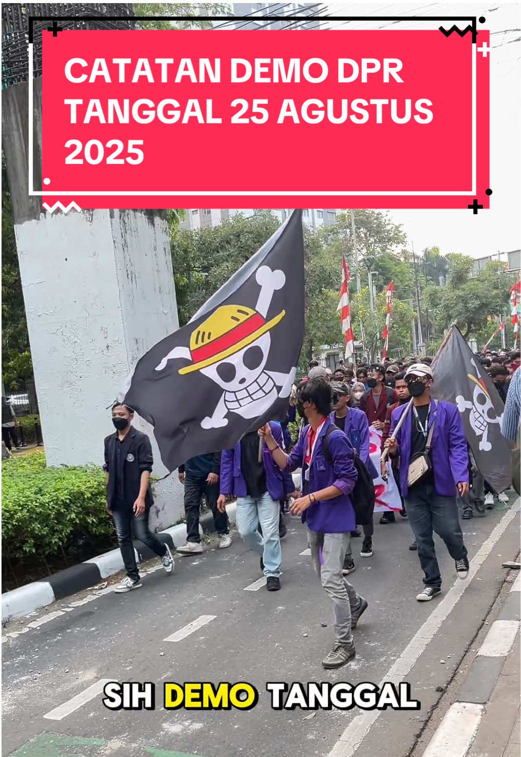 Catatan Demo DPR tanggal 25 Agustus 2025 #demodpr #demo25agustus #gajidpr #fyp 