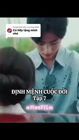 Trả lời @Hieu Minh ĐỊNH MỆNH CUỘC ĐỜI TẬP 7 #Mưafilm #tiktok #xuhuong #viral 