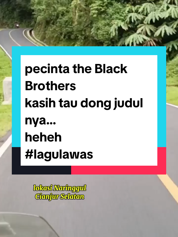 pecinta the Black Brothers  kasih tau dong judul nya... heheh #lagulawas 
