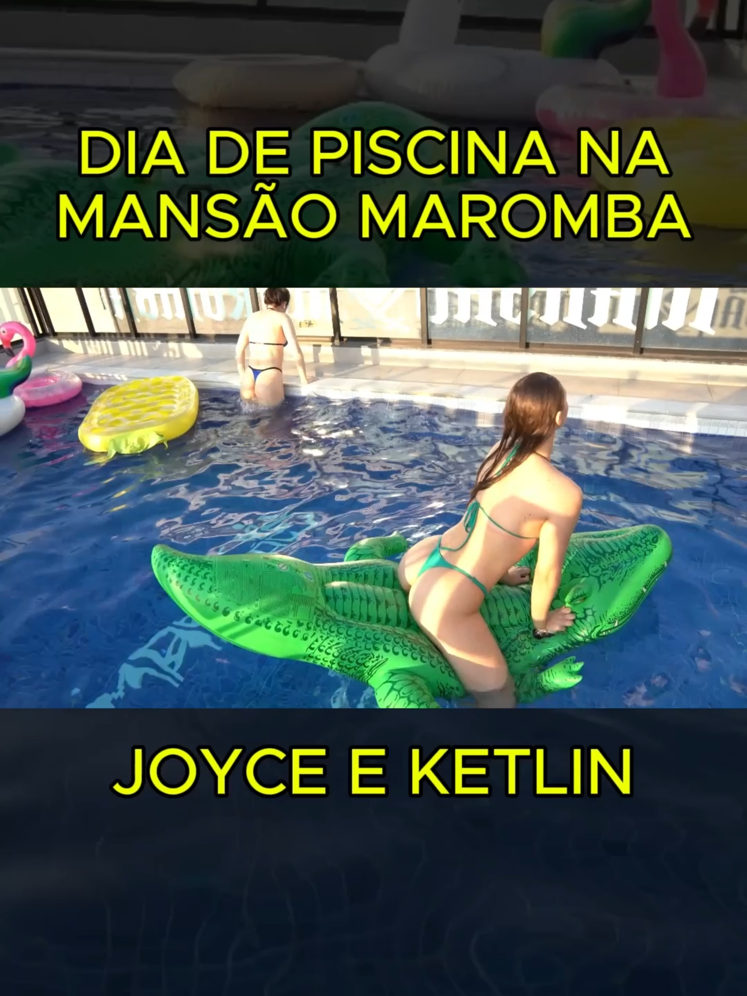 Joyce e Ketlin aproveitando o dia na piscina da Mansão Maromba #mansaomaromba #psicina #diadesol #bikiniday