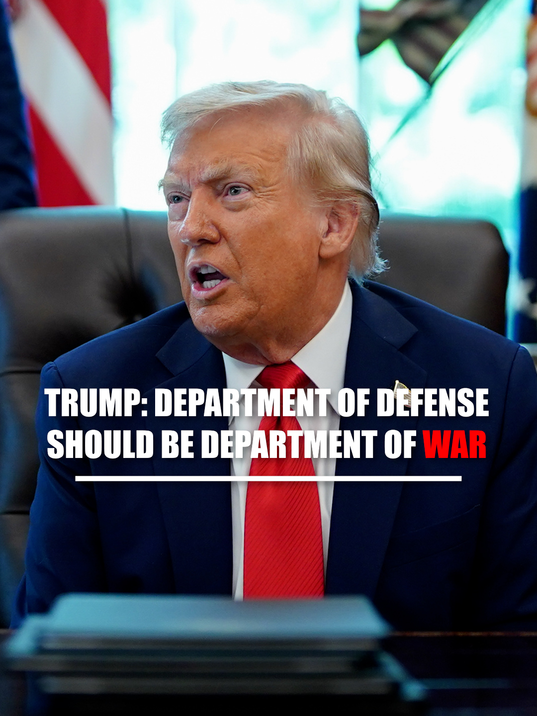BREAKING: President Trump says the Department of Defense should be called the Department of War