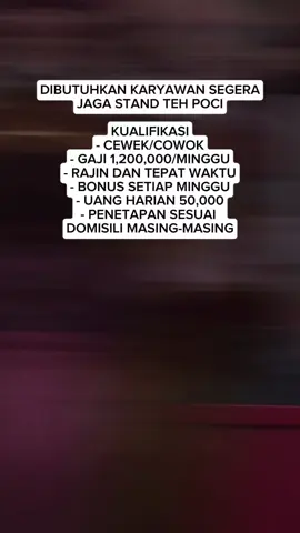 Dibutuhkan karyawan segera jaga stand teh poci..  #tehpoci #pypシ #lokerterbaru #loker2025 #lokerindonesia #zyxcba #foryou #foryoupage #lewatberanda 