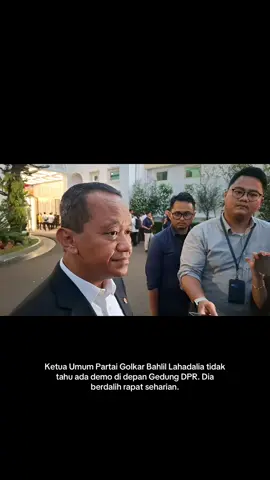 Ketua Umum Partai Golkar Bahlil Lahadalia tidak tahu ada demo di depan Gedung DPR hari ini. Dia berdalih rapat seharian. #demodpr #dpr #gajidpr #bahlillahadalia #fyp 