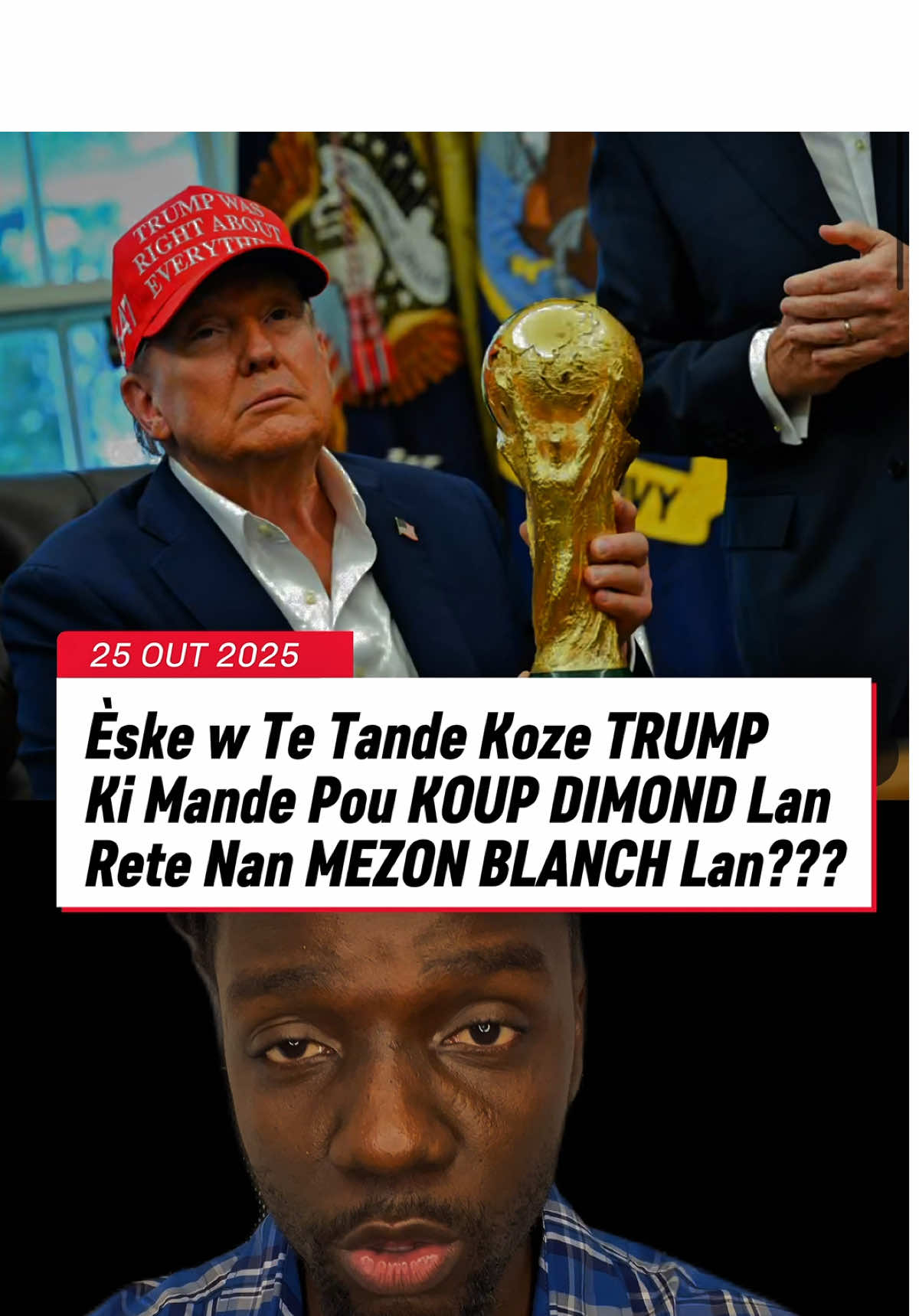Èske w Te Tande Koze TRUMP  Ki Mande Pou KOUP DIMOND Lan Rete Nan MEZON BLANCH Lan??? #creatorsearchinsights #worldcup2026 #trump #gianniinfantino #fifa 