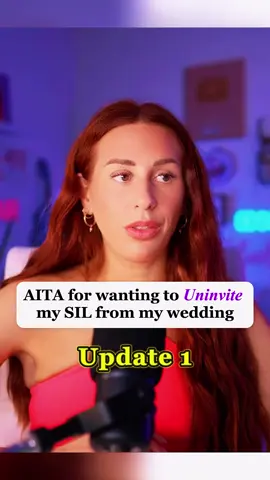 AITA for wanting to Uninvite my SIL from my wedding Part 3 Credit_ @charlottedobreofficial #capcut #aita #reddit_tiktok #redditreading #redditstorytime #askreddit #charlotte #dobre #aita #storytelling #fypシ゚viral 