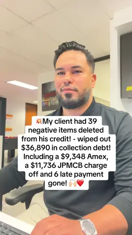 💥 My client had 39 negative items deleted from his credit! - wiped out $36,890 in collection debt! Including a $9,348 Amex, a $11,736 JPMCB charge off and 6 late payment gone!🙌🏼❤️      #creditrepair #credithack #financialfreedom #debt #debtfree    