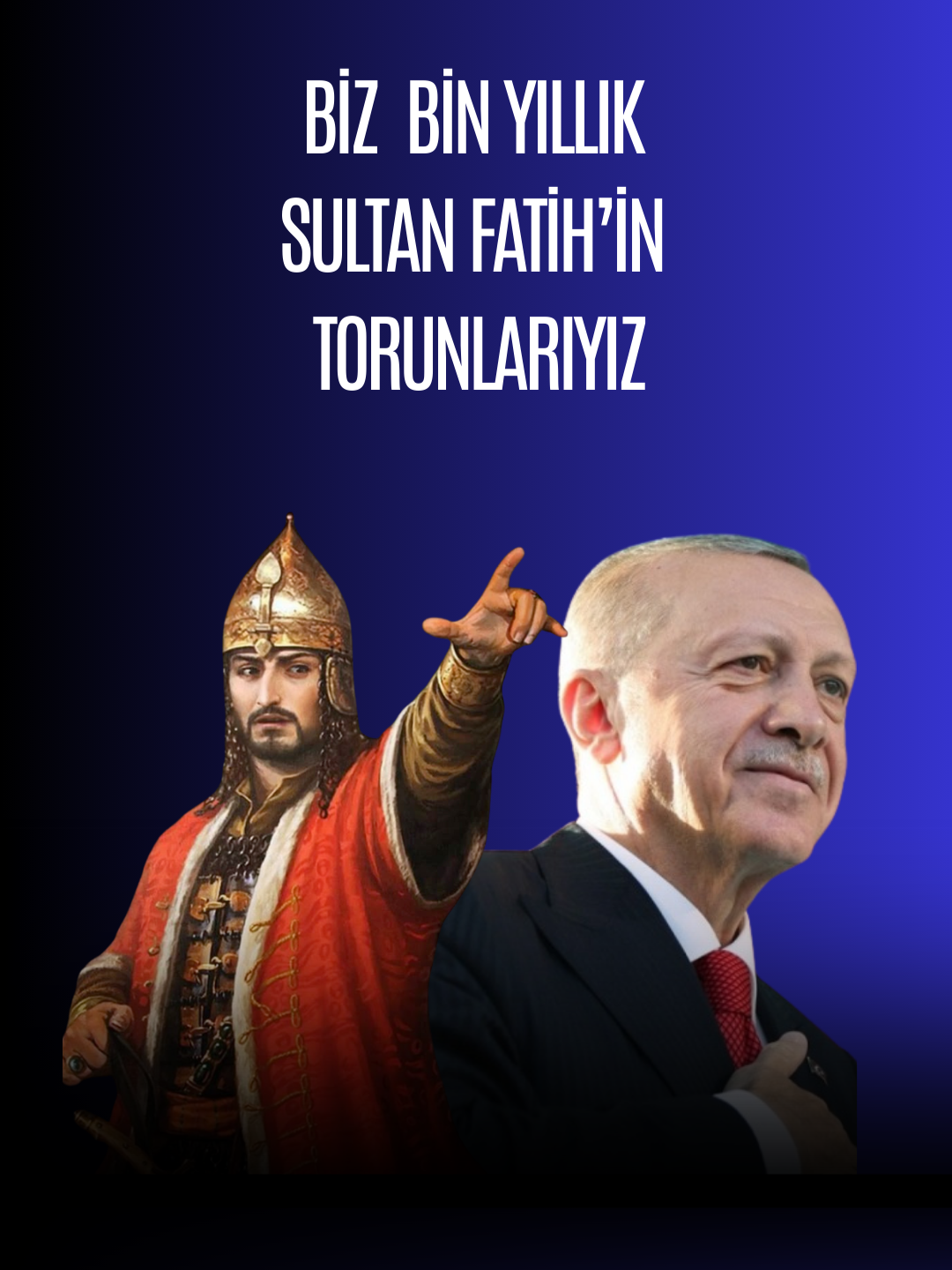 Biz bin yıllık Sultan Fatih'in torunlarıyız.