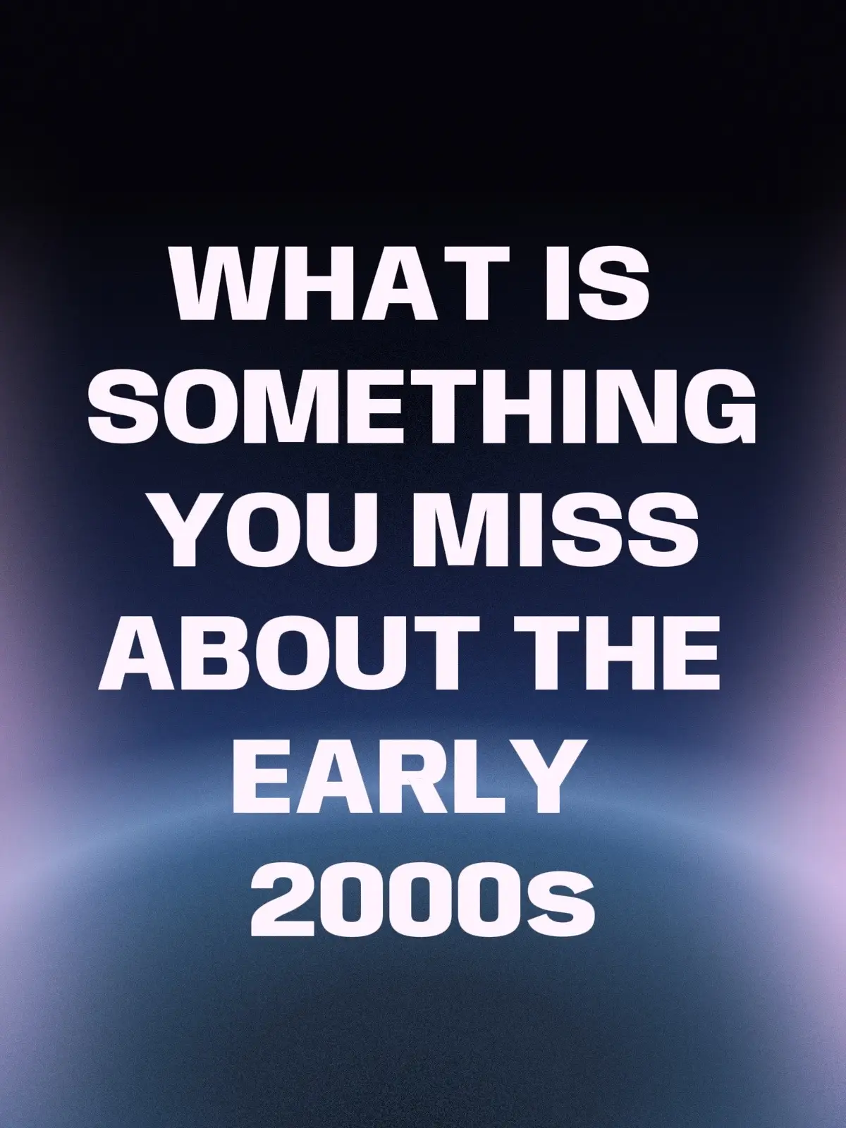 Comment something you miss about the early 2000s 🙌  #2000s #90sbaby 