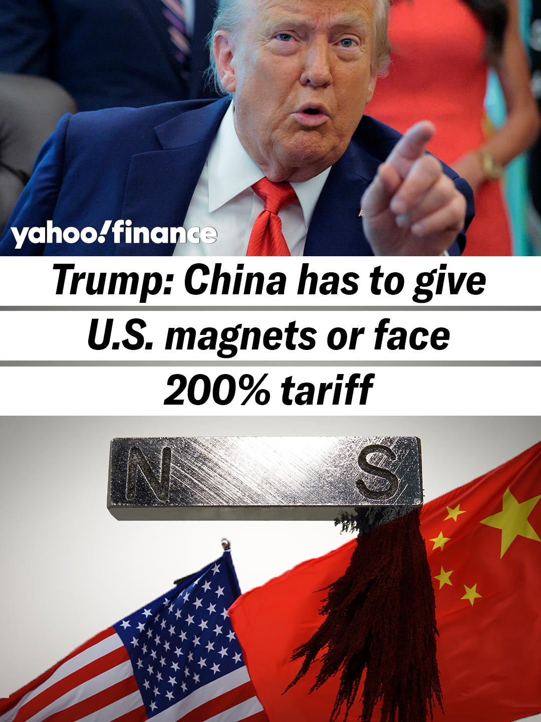 Trump: China has to give U.S. magnets or face 200% tariff.  #yahoofinance #trump #tariff #tariffs #china #magnets #news