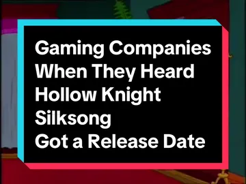This is what happened with gaming companies the moment Hollow Knight Silksong’s release date was announced 🤣🤣🤣