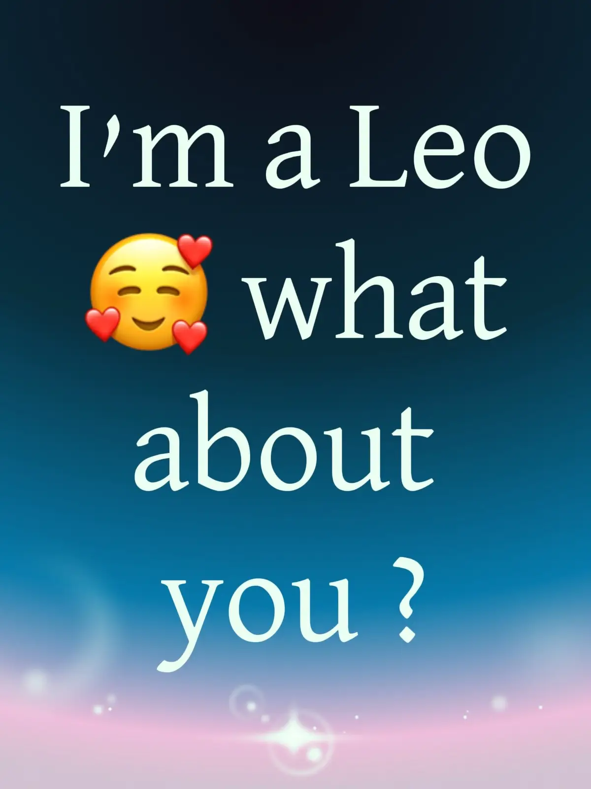 I love being a Leo ♌️ tell me what you are! 
