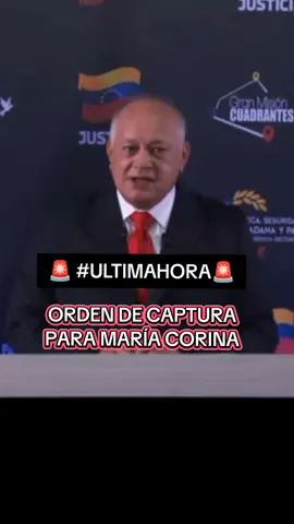 🚨🚨ORDEN DE CAPTURA  PARA MARÍA CORINA 🚨🚨 @Diosdado Cabello Rondón  #seguridad #MariaCorinaPresa #presa #mcm #venezuela 