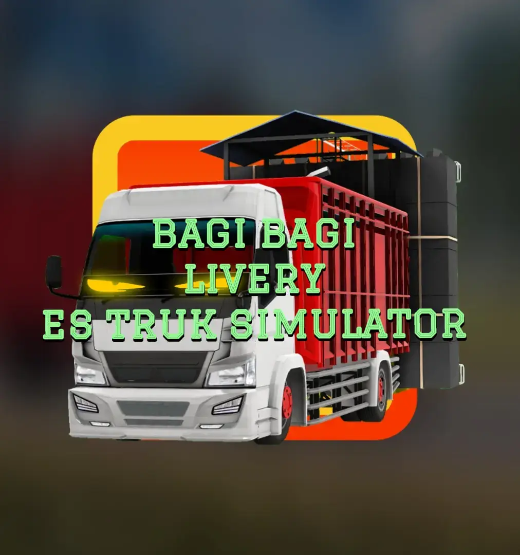 #bagi bagi livery es truk simulator  fyp 
