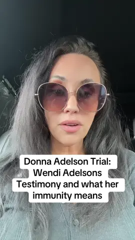 What does Wendi Adelsons immunity mean in the Donna Adelson Trial? #greenscreen #kohberger #menendez #bryankohberger #courtroom #criminaldefense #truecrimetok #court #courtroomdrama #defense #karenread #truecrimestory #emmanuel #missingperson #LegalAnalysis #adelson #adelsonfamily #donnaadelson #immunity 
