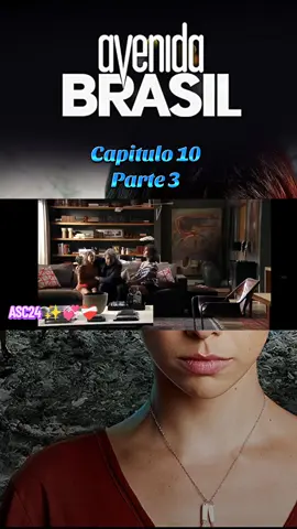 Capitulo 10 - Parte 3 #sigueme_para_mas_videos_asi #apoyotiktok #avenidabrasil #novelas 