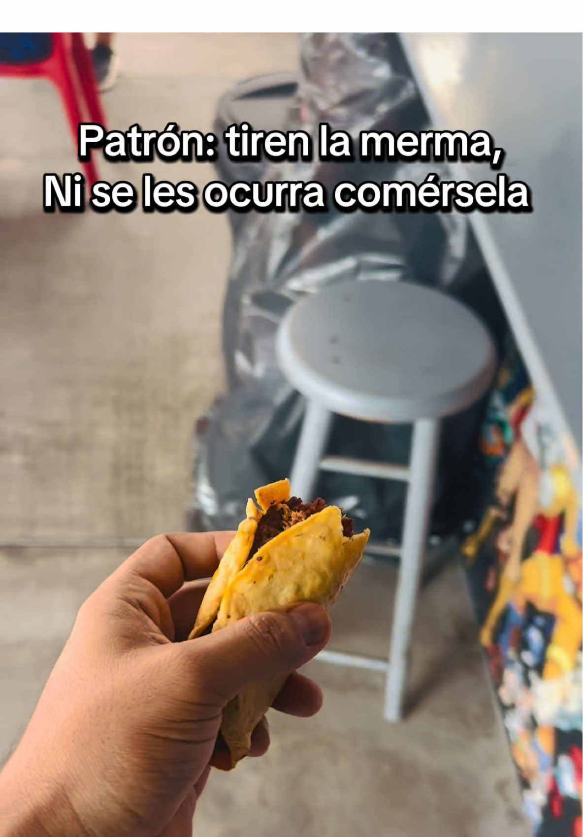 Patrón: tiren la merma, ni se les ocurra comérsela #comedia #tacos #paratiiiiiiiiiiiiiiiiiiiiiiiiiiiiiii #tiktokviral #fyp 