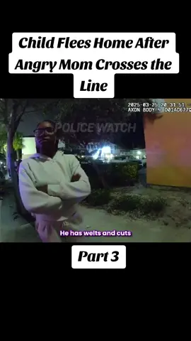 Child Flees Home After Angry Mom Crosses the Line #policeofficer #police #cops #bodycam 