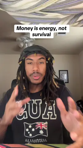 Money is energy, not survival