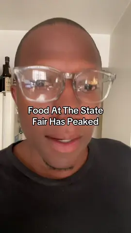Food at the state fair won’t reach a higher peak in your lifetime.
