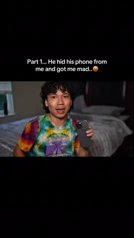 He hid his phone from me and made me mad..🤬  comment for part 2 