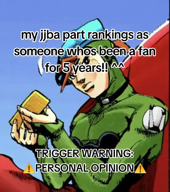 I dont feel like i explained why each part got their ranking very good but whatever#jojosbizarreadventure #jjba #fyp #jojosbizarreadventureedit #jjbapart5 