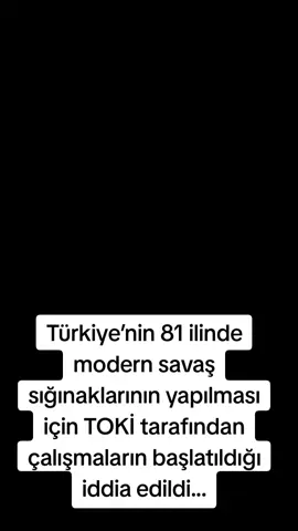 Türkiye’nin 81 ilinde modern savaş sığınaklarının yapılması için TOKİ tarafından çalışmaların başlatıldığı iddia edildi... #challenge #kesfetteyiz #news #kesfetbeniöneçıkart 