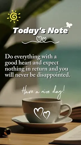 Do everything with a good heart#begood#noexpectations#fyp#quotes#CapCut 