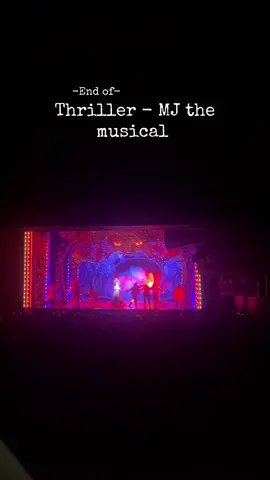 End of Thriller - MJ the musical 🎶🎤🎉⭐️👻 . Additionally, I have full permission to film ☺️ #mjthemuiscaluk #viral #theatretok #thriller #mjfans 