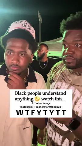 Black people understand anything watch this .. WTFYTYTT #foryourpage #foryoupageeee #fyppthisssss #fypppppppppppppp #fyppppppppppppppppppppppp                     