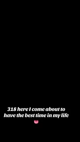 318 here I come #fyp #👅💋💋💋👅 