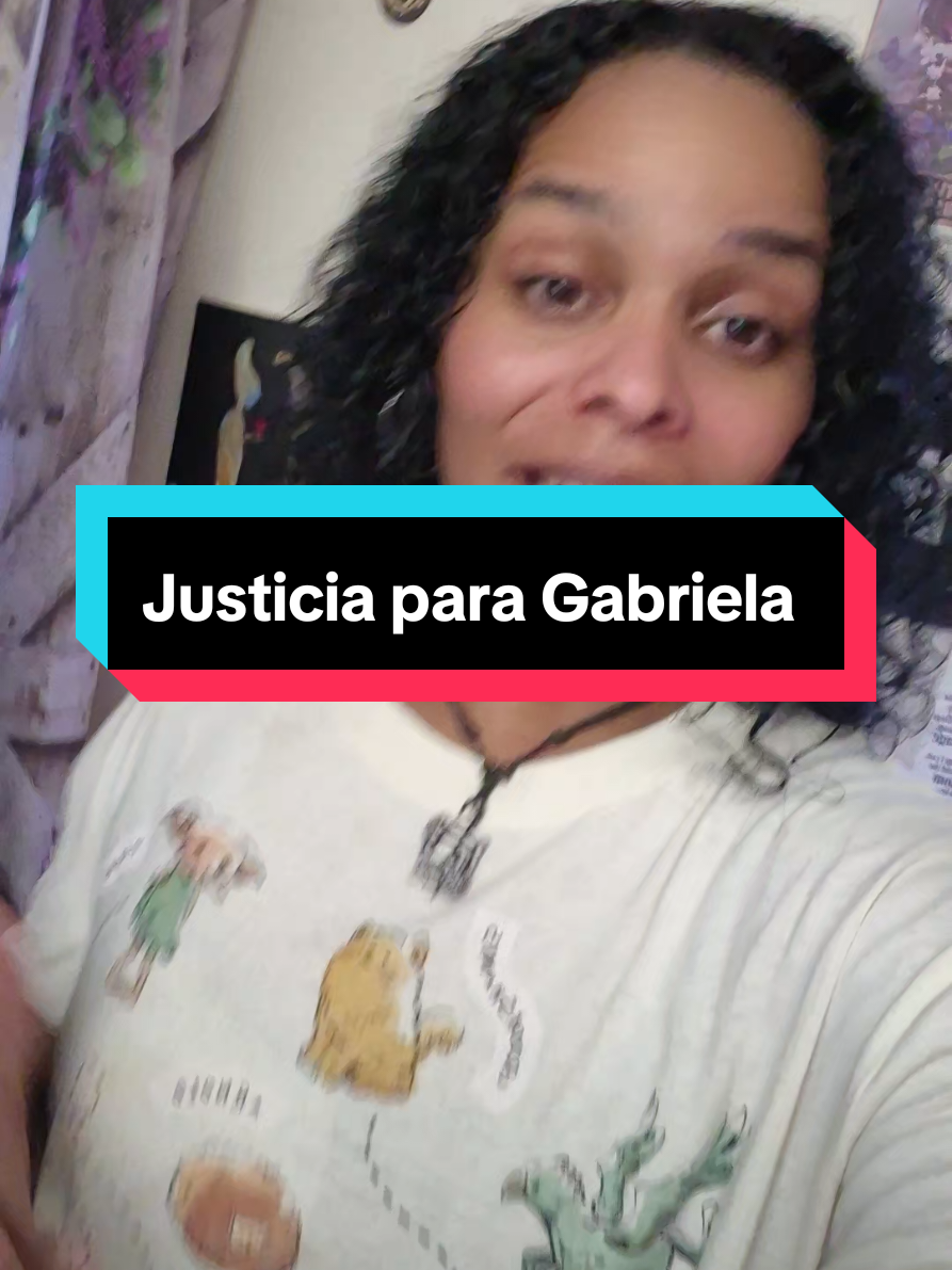 Justicia para Gabriela ahora piden proteccion que Dios las ampare pero que se haga justicia #justiciaparagabriela 