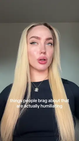 things people brag about that are actually humiliating… #girltalk #hottakes #controversialopinion 