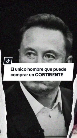 El ÚNICO hombre que puede comprar un CONTINENTE 🤑 #elonmusk 