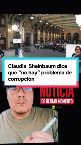 Claudia  Sheinbaum dice que “no hay” problema de corrupción  #claudiasheimbaum #juliocesarchavez #mexico🇲🇽 #noticiastiktok #gobiernodemexico 