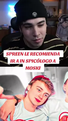 SPREEN LE RECOMIENDA IR A UN PSICOLOGO A MOSKI #spreen #moski #kick #argentina #viral 