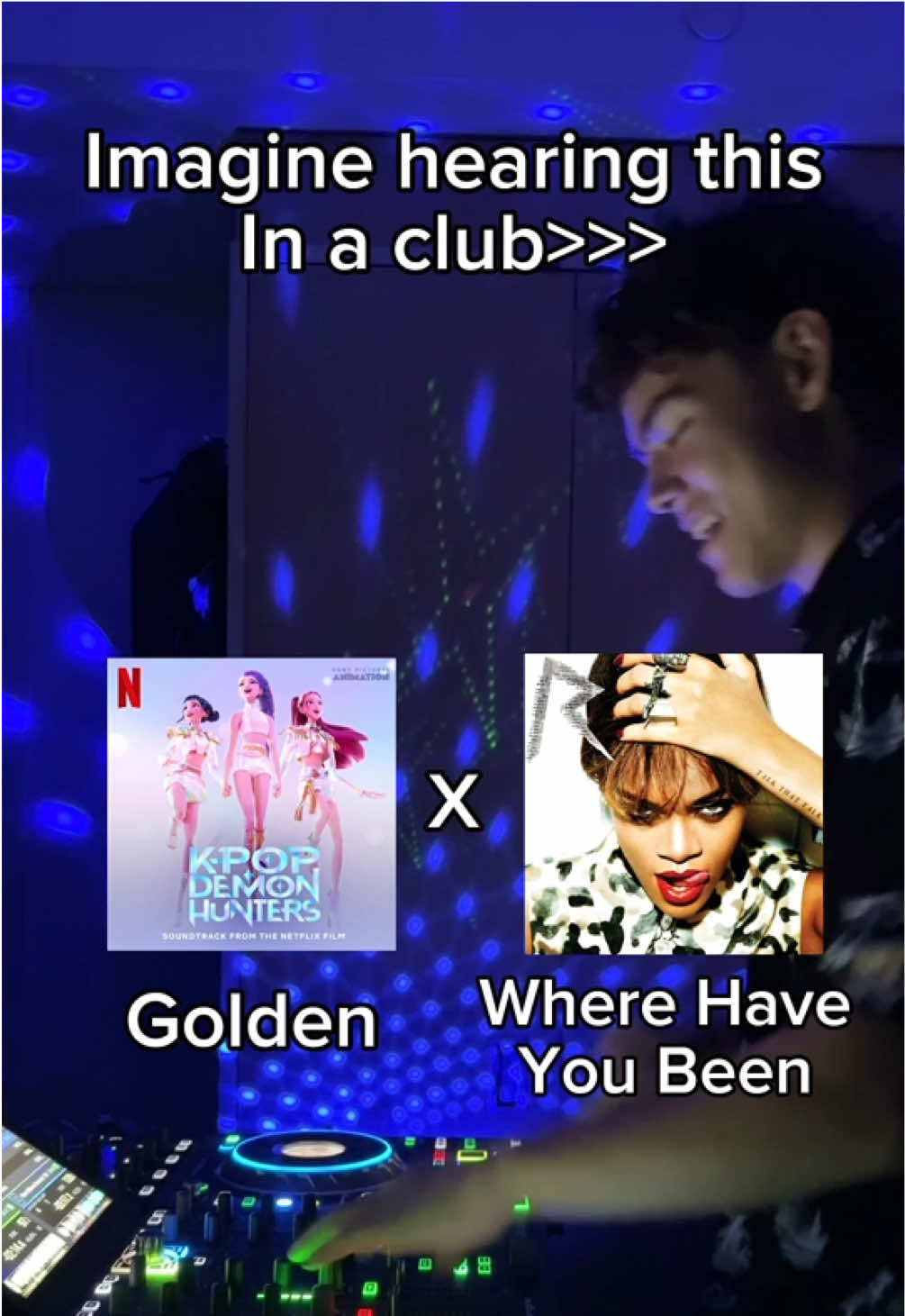Where Have You Been!!! 💃 #dj #mashup #fyp #kpopdemonhunters #rihanna 